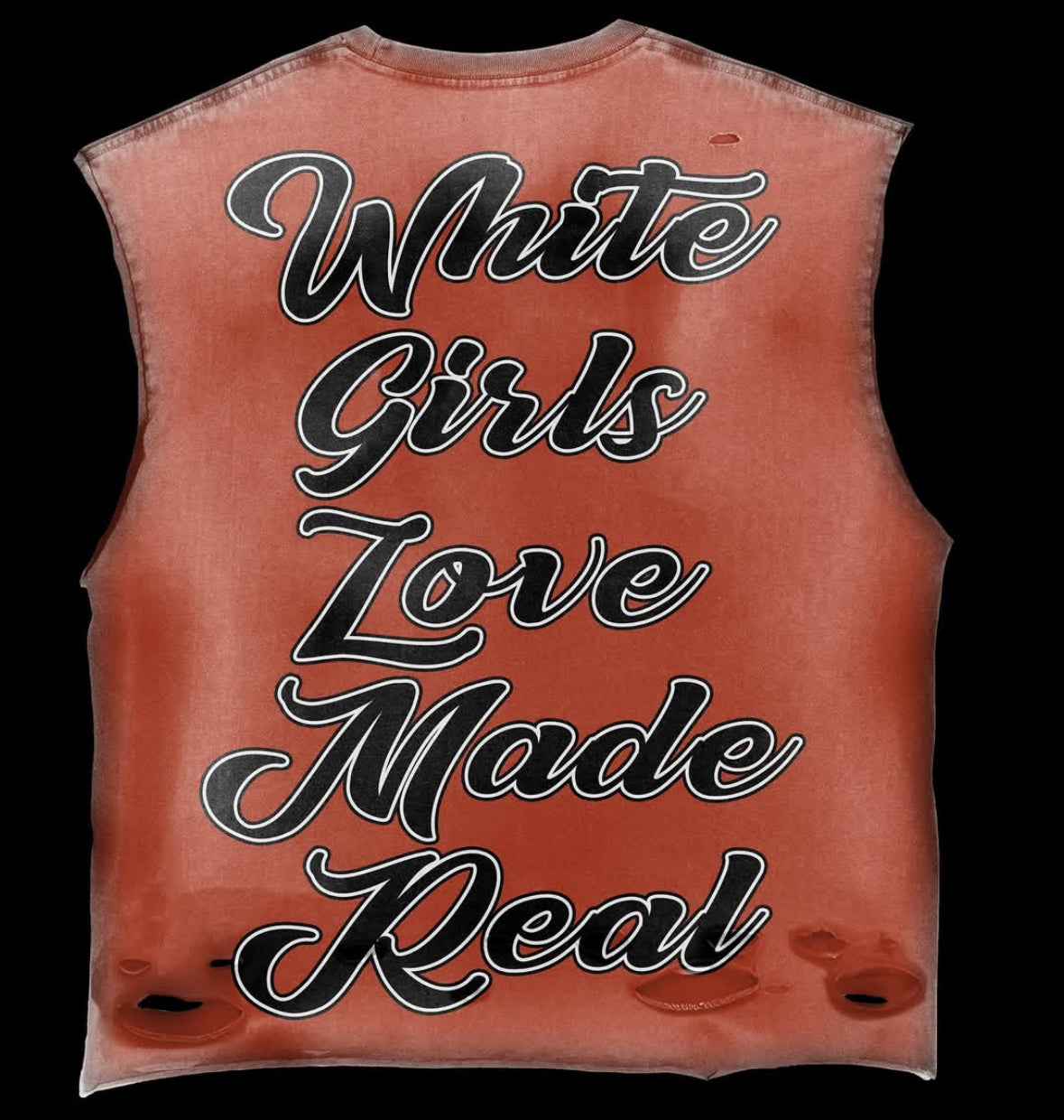 “WHITE GIRLS LOVE MADE REAL”